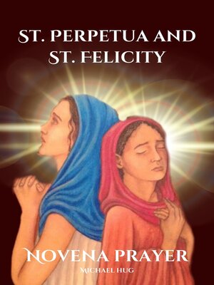 cover image of St. Perpetua and St. Felicity Novena prayer